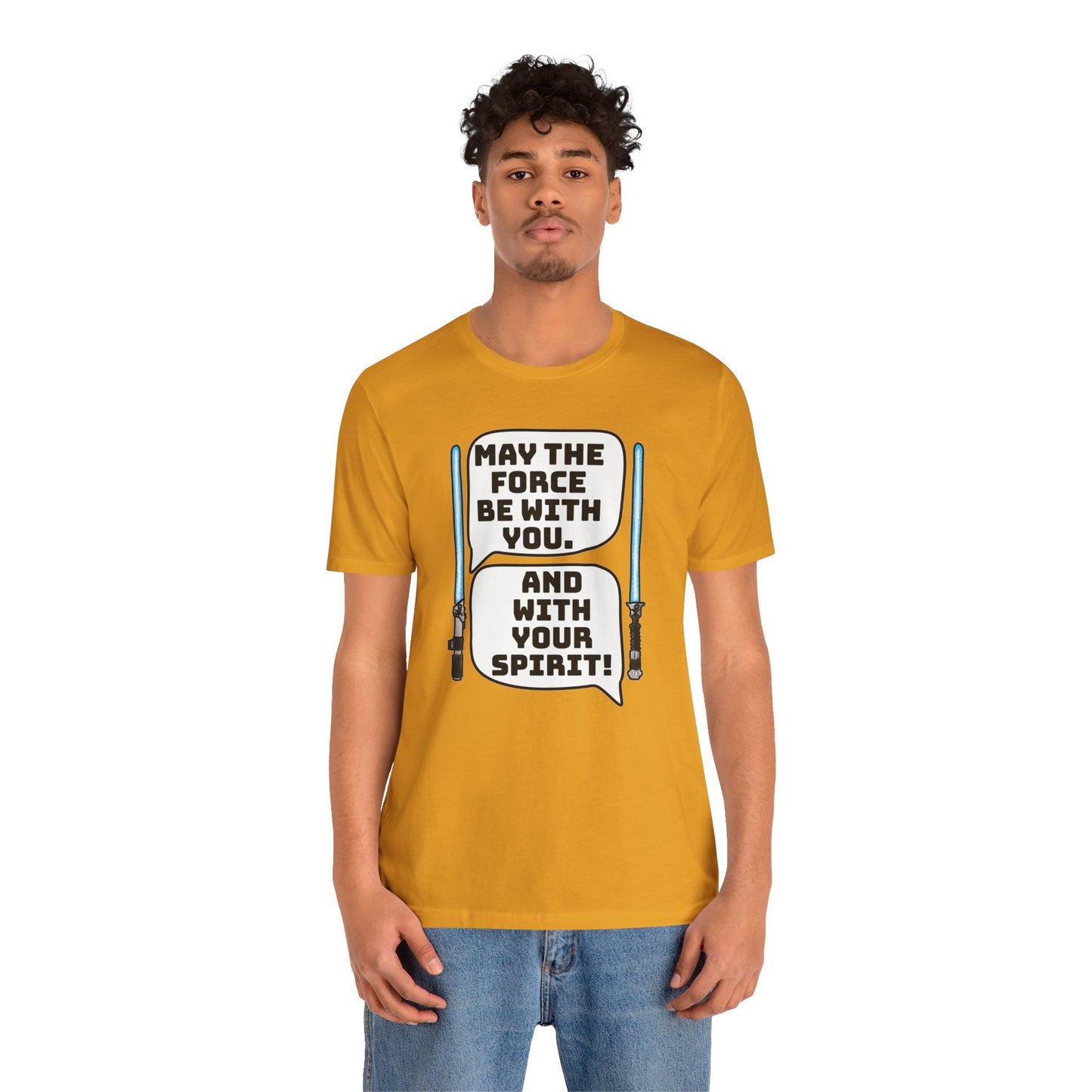 May the Force Be With You Short Sleeve Tee