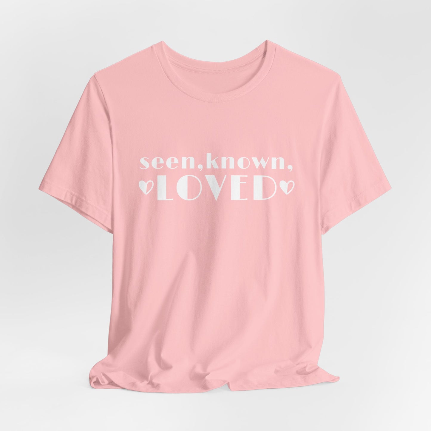Seen, Known Loved Short Sleeve Tee
