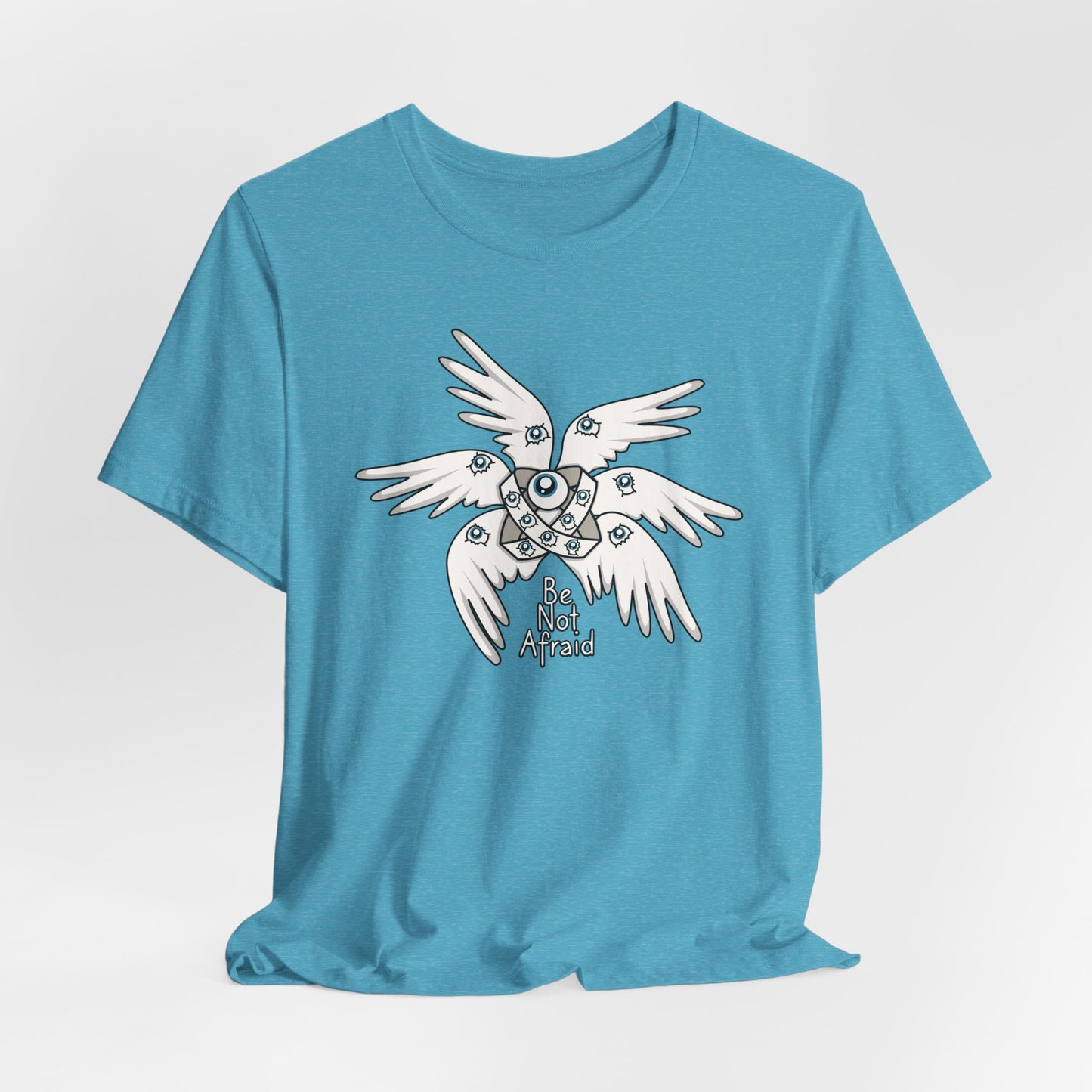 "Be Not Afraid" Biblically Accurate Angel T-Shirt