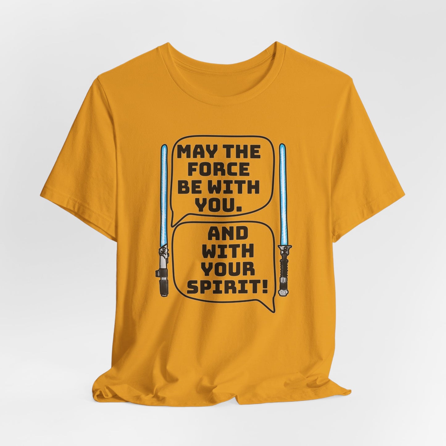 May the Force Be With You Short Sleeve Tee