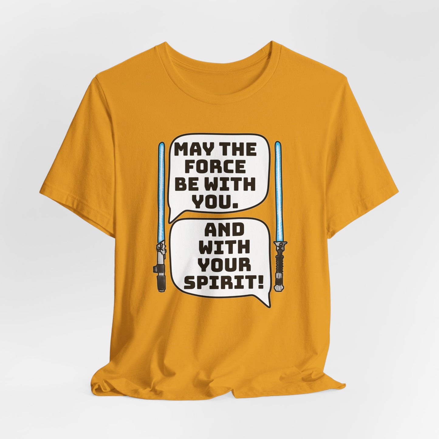 May the Force Be With You Short Sleeve Tee