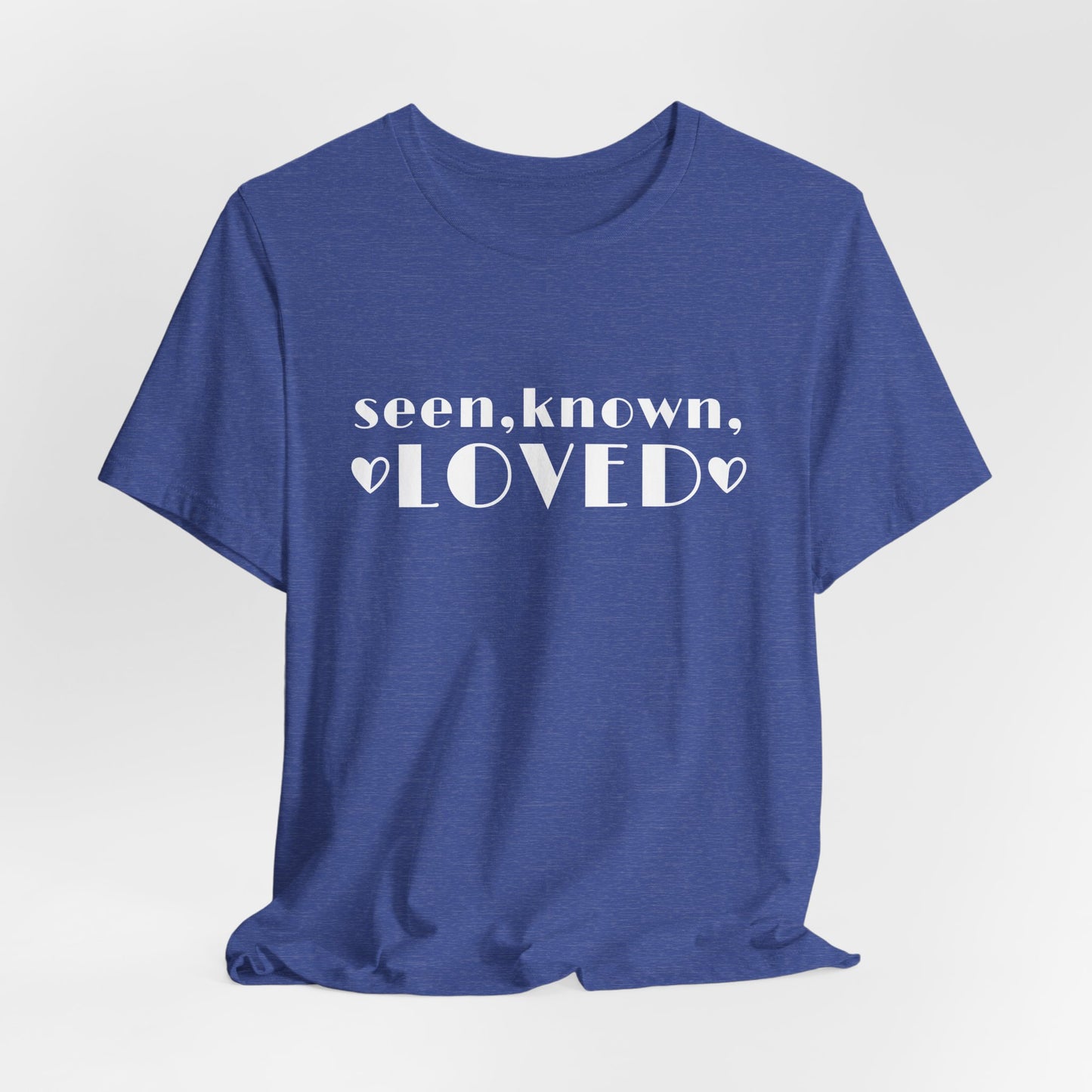 Seen, Known Loved Short Sleeve Tee