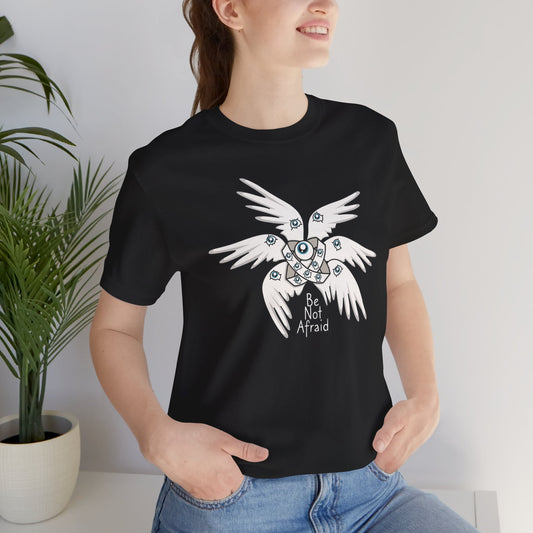 "Be Not Afraid" Biblically Accurate Angel T-Shirt