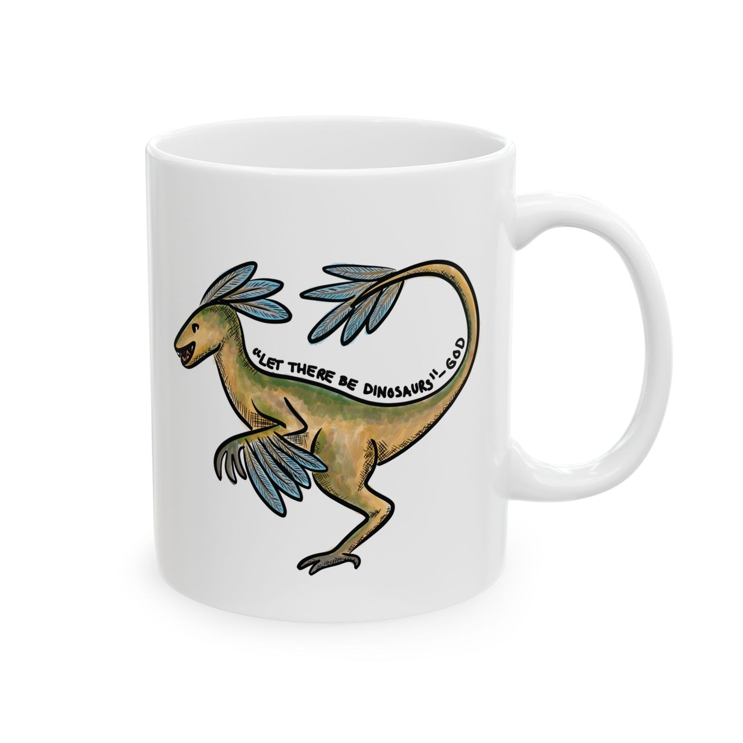 Let There Be Dinosaurs Ceramic Mug, (11oz, 15oz)