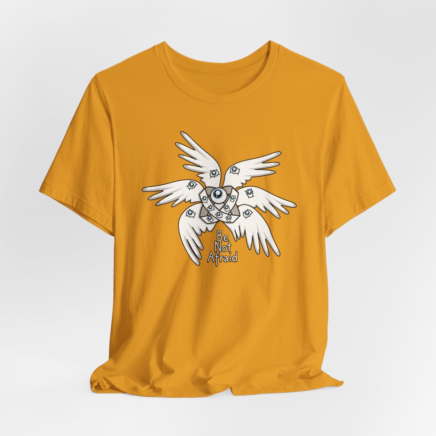 "Be Not Afraid" Biblically Accurate Angel T-Shirt
