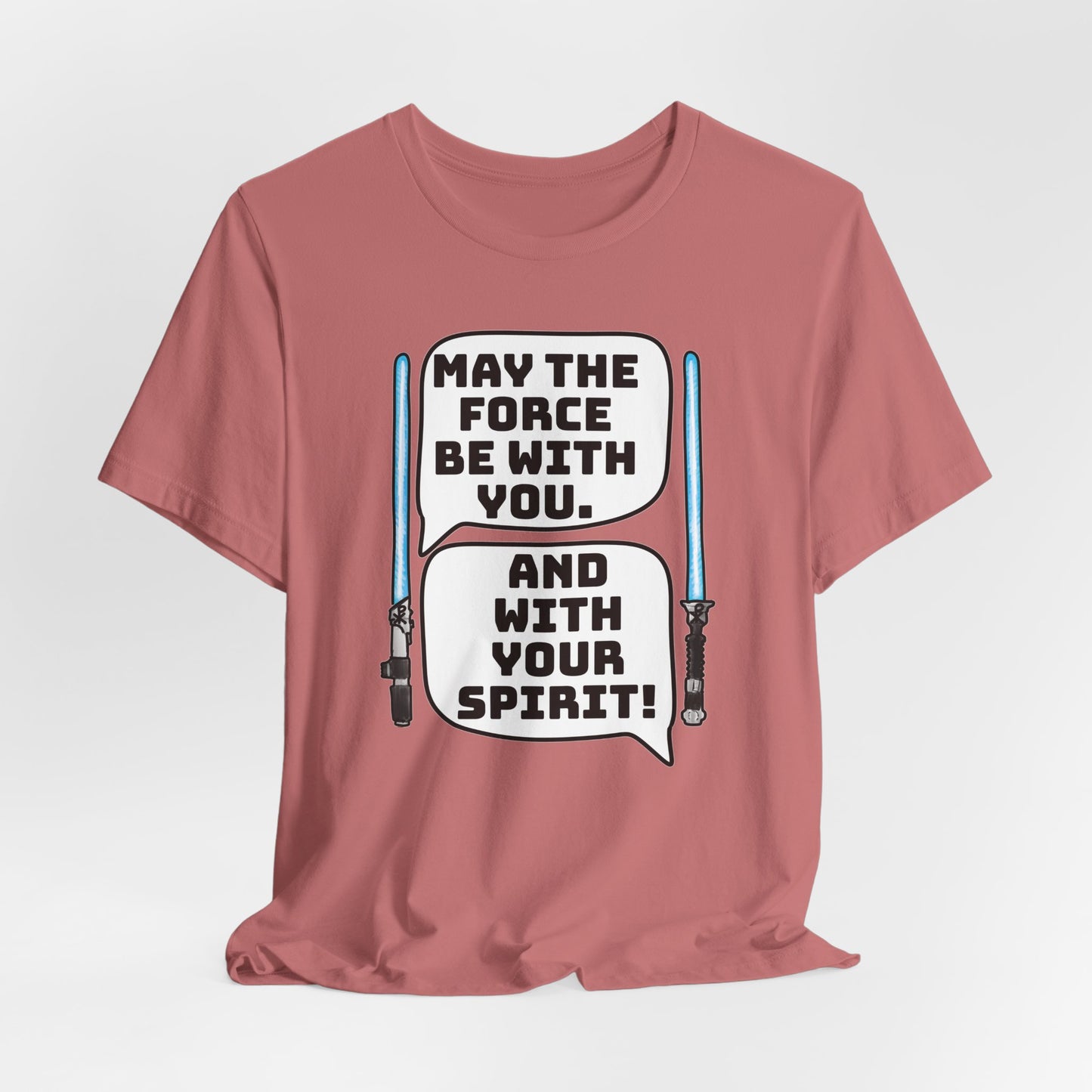May the Force Be With You Short Sleeve Tee