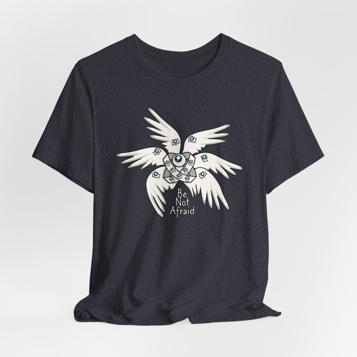 "Be Not Afraid" Biblically Accurate Angel T-Shirt