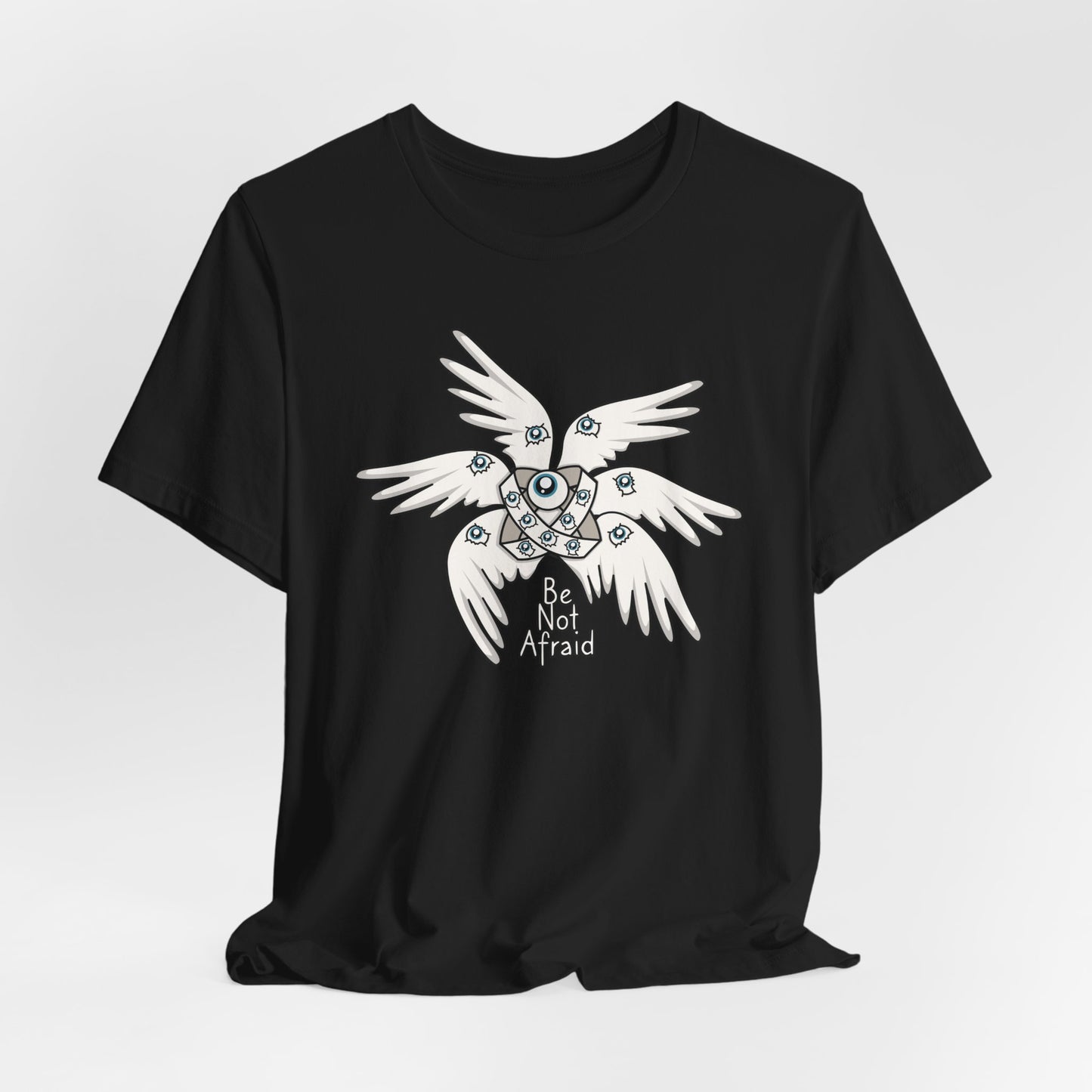 "Be Not Afraid" Biblically Accurate Angel T-Shirt