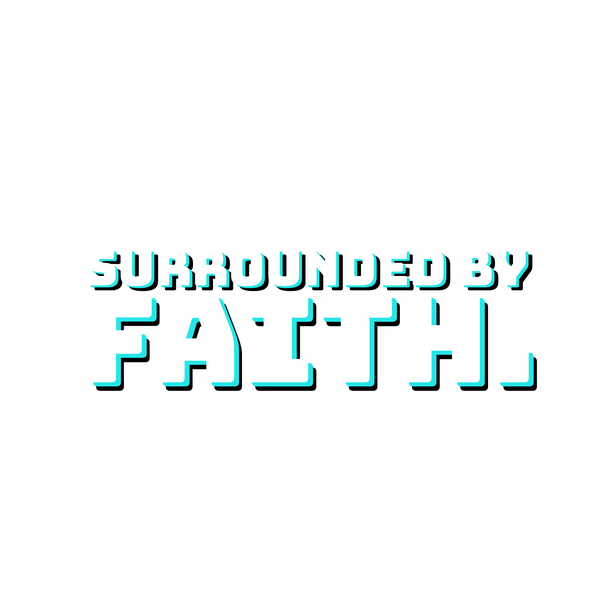 Surrounded By Faith